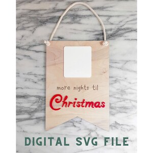 Nights till Christmas SVG File  Dry Erase Sign | Glowforge Laser | Christmas Calendar | Interactive Santa Countdown | Laser Cutter