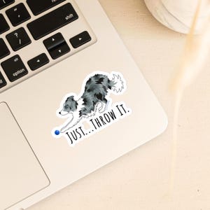 Pegatina de Border Collie Blue Merle, ¡solo tírala! Regalo único de Border Collie, pegatina para botella de agua, calcomanía para laptop, calcomanía para auto, calcomanía para maleta.