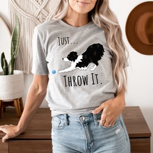 Australian Shepherd Shirt Aussie Lover T-shirt for Aussie Owner Australian Shepherd Dog Shirt for Dog Lover Just Throw It Funny Dog Shirt