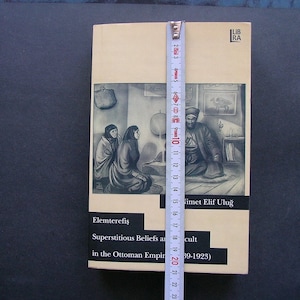 Elemterefiş Superstitious Beliefs And Occult In The Ottoman Empire (1839-1923) in English & Turkish language