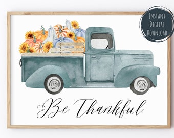 Fall Retro Truck Printable Wall Art,Digital Print,Be Thankful,Watercolor Fall Wall Art,Autumn Wall Art,Fall Decor,Farmhouse Print,Fall Sign