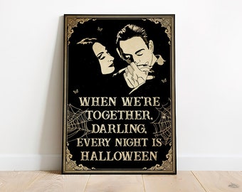 Quand nous sommes ensemble Darling Every Night Is Halloween Poster Wall Art Print, Printable Art Prints, Modern Wall Art, Instant Download