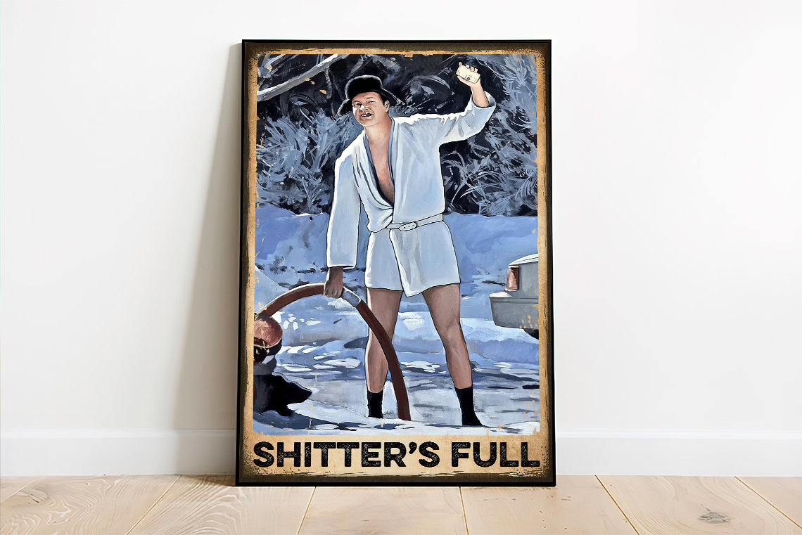 Shitter's Full Home Living Decor Poster, National Lampoon's Christmas Vacation poster