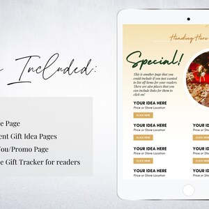 May include: A digital mockup of a tablet screen showing a Christmas gift guide with a gold and white background. The text "Special!" is written in green cursive. The text "This is another page that you could include if you just wanted to list off items for your readers. There are also places that you can include links for them to click on!" is written in black text. The text "YOUR IDEA HERE" is repeated six times with the text "Price or Store Location" below each. The text "Click Here" is written in a white box below each "YOUR IDEA HERE" text.