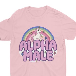 Ironischer Alpha männlicher Einhorn-Regenbogen, lustiges Unisex Tshirt, Bella Canvas T-Shirt, lustiges Shirt, lustiges grafisches T-Shirt, Offensive Shirt, seltsames Shirt