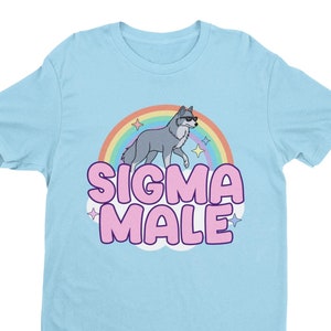 Sigma Male, Funny Tshirt, Lone Wolf Shirt, Weird Shirt, Gen Z Meme, Sigma Shirt, Wolf Graphic Tee, Rainbow Shirt, Ironic Shirt, Sarcastic