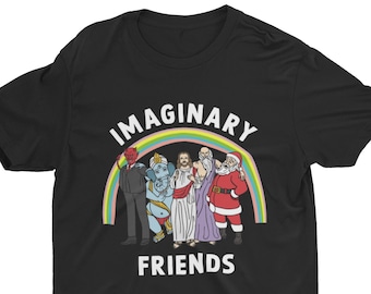 Imaginary Friends, Funny Religion Shirt, Sarcastic Shirt, Science Shirt, Anti Religion Parody Shirt, Funny Goth Shirt, Ironic Shirt, Satire