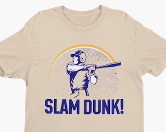 Slam Dunk, Funny Sports Tshirt, Funny Baseball Tee, Sports Humor, Sarcastic Shirt, Home Run Shirt, Game Day Shirt, Ironic Sports Shirt