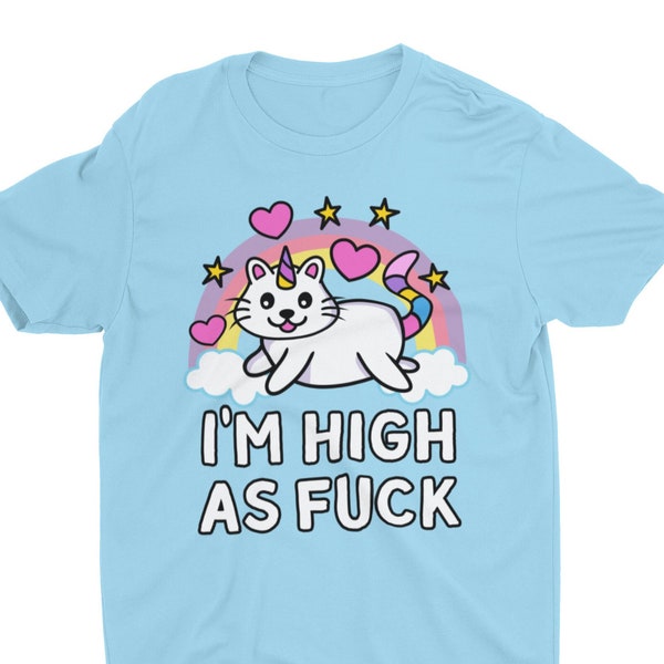 I'm High As Fuck, Funny Cat Shirt, Cursed Tshirt, Rainbow Tee, Funny Shirt, Vintage Graphic Tee, Offensive Shirt, Weird Shirt, Y2K Shirt