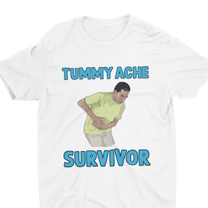 Tummy Ache Survivor, Funny Tshirt, Ironic Shirt, Meme Shirt, IBS Shirt, My Tummy Hurts, Gluten Free, Food Allergy, Lactose Intolerant