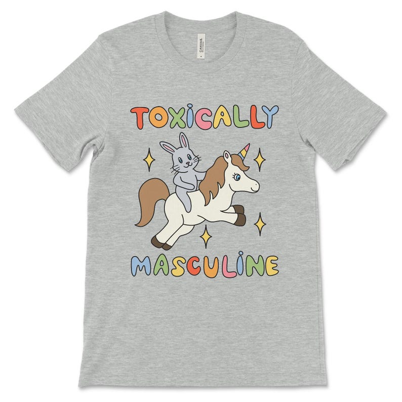 Funny graphic tee featuring the phrase "Toxically Masculine," delivering an ironic and satirical take on toxic masculinity.