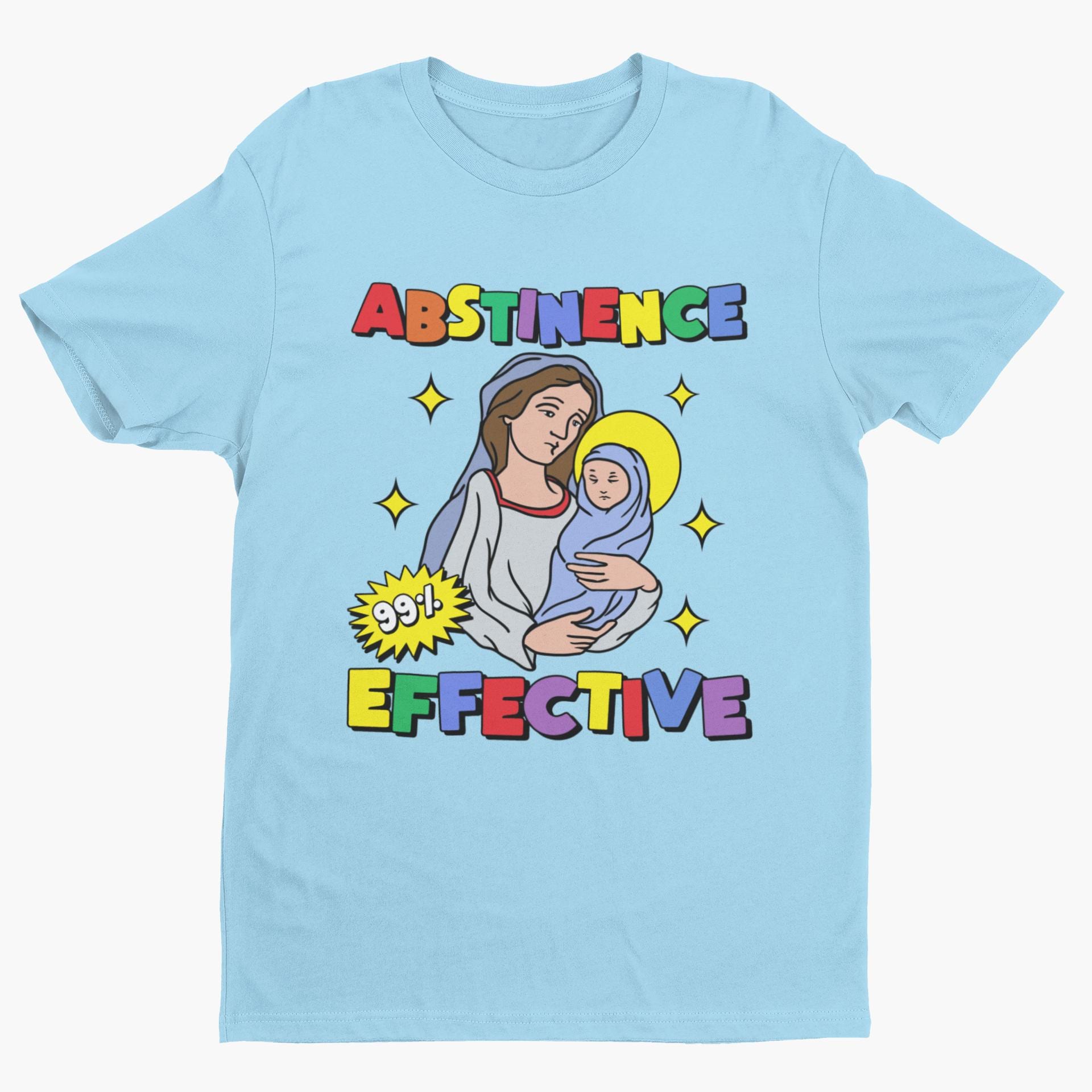 Abstinence 99% Effective, Funny Religion Tshirt, Virgin Birth, Satire Shirt, Atheist Shirt, Funny Christian Shirt, Funny Jesus Shirt