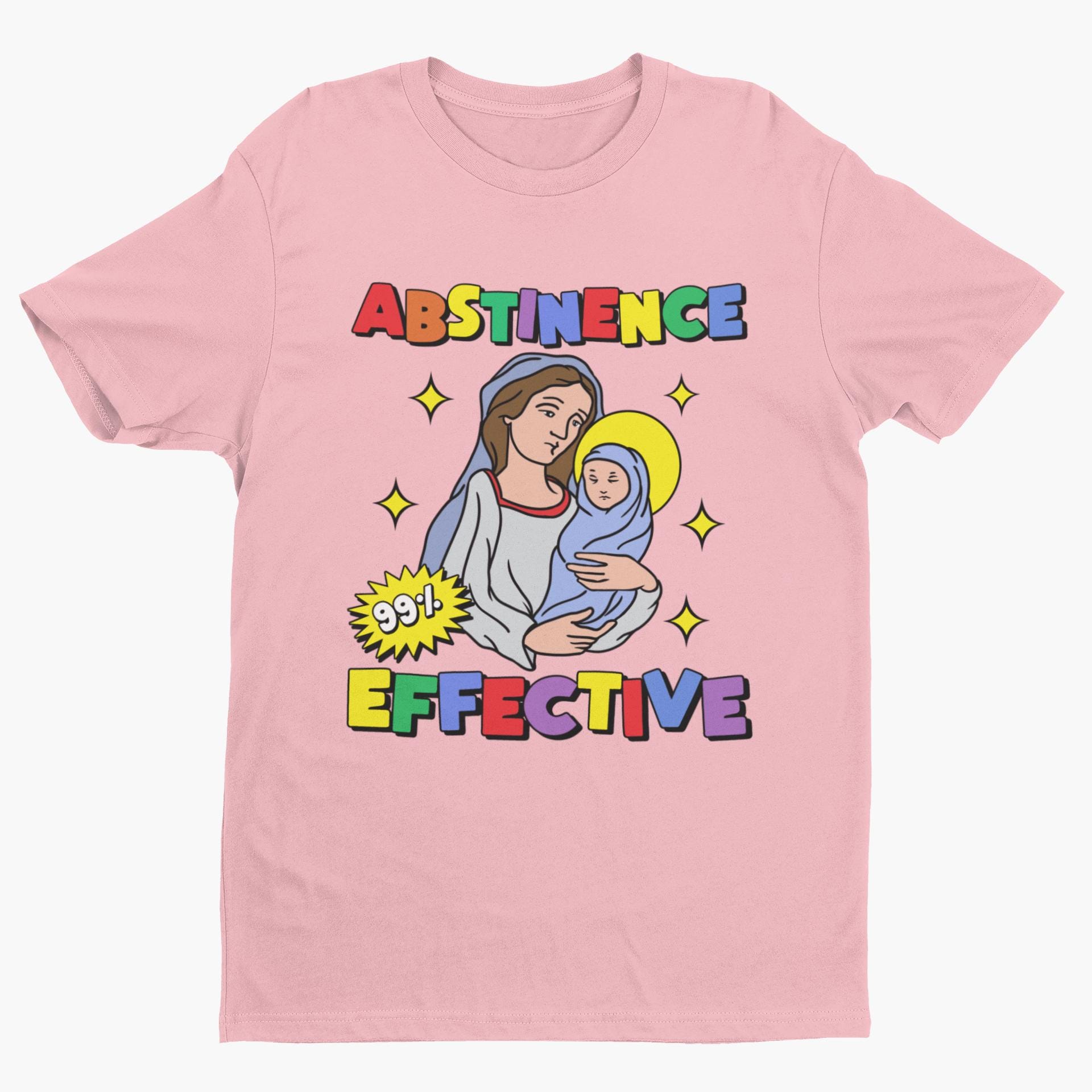 Abstinence 99% Effective, Funny Religion Tshirt, Virgin Birth, Satire Shirt, Atheist Shirt, Funny Christian Shirt, Funny Jesus Shirt