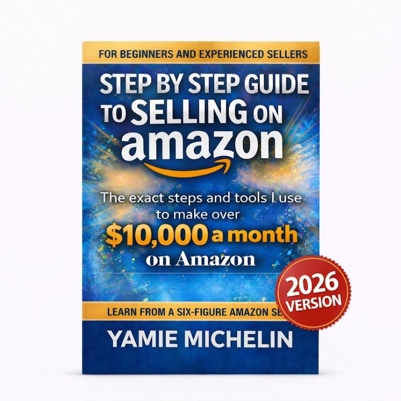 Amazon Seller Guide ,2026 step-by-step method I use to make over 10k/mo | Beginner to Expert Amazon Business Blueprint | Ebook image 1