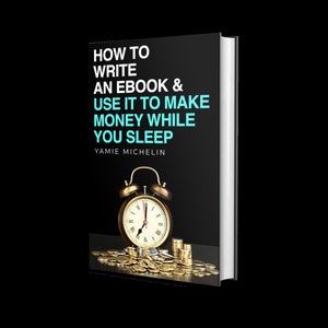 Wie man ein Ebook schreibt und es verwendet, um Geld zu verdienen, während Sie schlafen