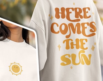 Here Comes The Sun Sweatshirt, Aesthetic Retro Sweatshirt, Vintage Style Vacation Jumper, Oversize Unisex Sweatshirt, Mom & Kids Cute Hoodie