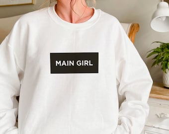 Main Girl Hoodie, Main Girl Sweatshirt, Tumblr Hoodie, Unisex Hoodie, Women's Hoodie, Oversized Hoodie, Feminist Shirt, Gift for Her