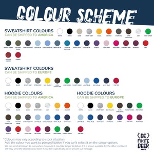 May include: Color chart showing available sweatshirt and hoodie colors for shipping to the United States and Europe.  The chart includes colors like white, black, sand, sport grey, ash, gold, orange, forest green, Irish green, light blue, royal blue, navy blue, purple, light pink, heliconia, cardinal red, maroon, and red.  The chart also includes the text "DE FINITE DEER".