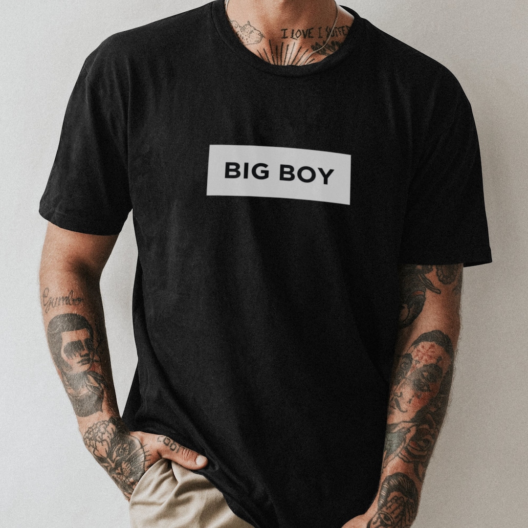 Big Boy Tshirt, Big Boy Shirt, Tumblr Shirt, Unisex Tshirt, Gift for