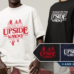 Welcome to the Upside Down Shirt, Stranger Kids and Monster Things T-Shirt, Sci-Fi TV Show, ST4, Eleven, Dustin, Max, Robin, Steve, Hawkins