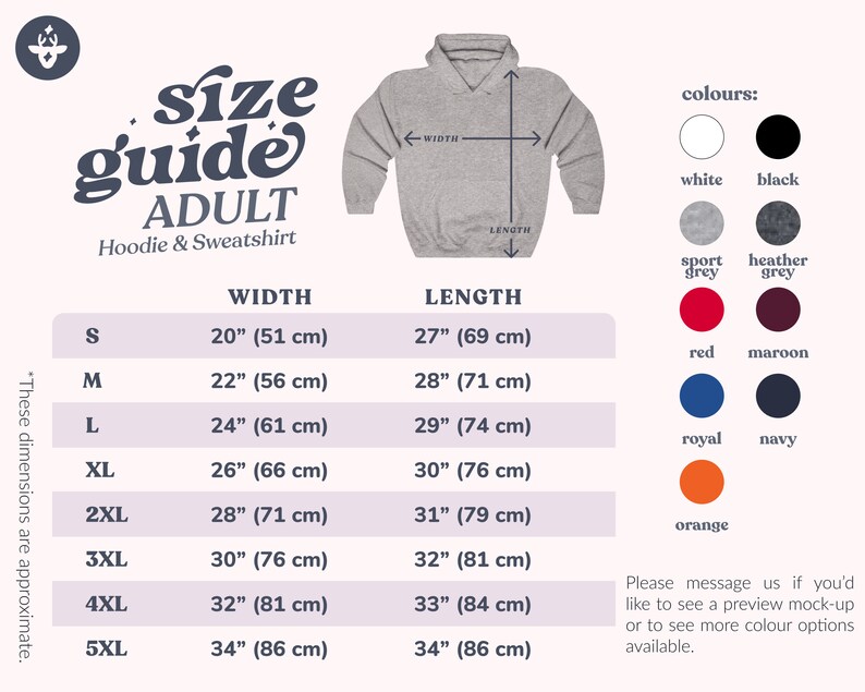 Puede incluir: Gu&iacute;a de tallas para sudaderas con capucha y sudaderas para adultos. La tabla muestra las medidas de ancho y largo en pulgadas y cent&iacute;metros para las tallas S a 5XL. La tabla tambi&eacute;n muestra las opciones de color para las sudaderas con capucha y sudaderas, incluyendo blanco, negro, gris deportivo, gris jaspeado, rojo, granate, azul real, azul marino y naranja.