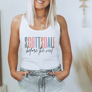 Scottsdale Before The Veil Tank Top: Bachelorette Party Tee