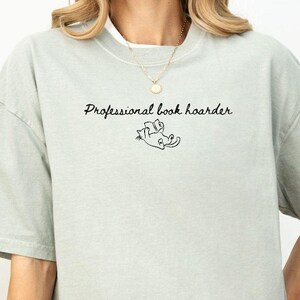 Book Hoarder T Shirt Professional Book Hoarder Tee Funny Reader Gift Library Shirt Book Lover Tee Minimal Reading Shirt Bookworm Gift