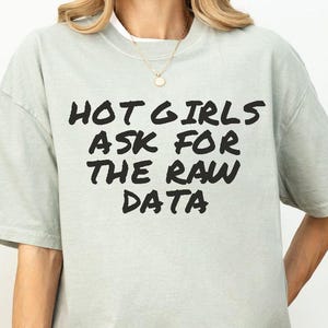 Data Science Shirt Raw Data T-shirt Onderzoeker Gift Lab Analist Shirt Statistieken Student STEM Grad School Science T-shirt