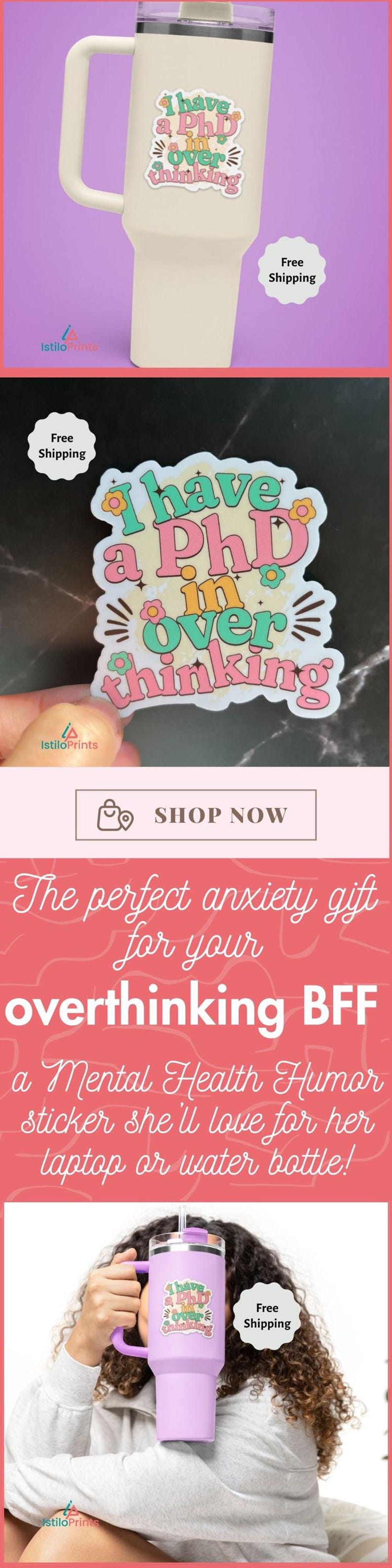 May include: A sticker with the text "I have a PhD in overthinking" in pink, green, and yellow lettering with a flower design. The sticker is on a white travel mug with a handle.