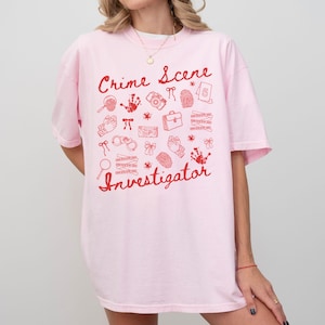 Crime Scene Investigator Tshirt Forensic Science Shirt Lab Tech Tee Criminal Justice Gift True Crime Shirt Evidence Graphic Tee CSI Outfit