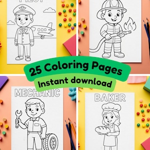 May include: Four black and white coloring pages depicting a pilot, firefighter, mechanic, and baker. Each page has the profession's name at the top. The image also includes the text "25 Coloring Pages Instant download". The pages are set against a colourful background.