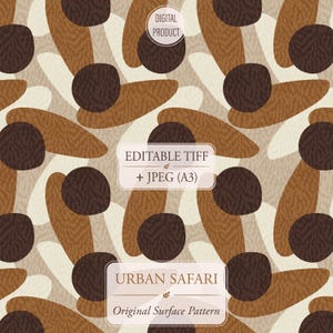 Peut inclure: Un motif de surface numérique présentant des formes abstraites dans des tons brun foncé, brun clair et crème. Le design inclut des superpositions de texte indiquant DIGITAL PRODUCT, EDITABLE TIFF + JPEG (A3), URBAN SAFARI et Original Surface Pattern.