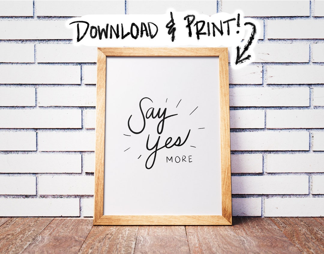 Say YES More Card and Print - Printable Digital Download - Blank Inside ...