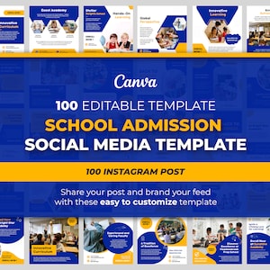 May include: A collage of 100 editable social media templates for school admissions. The templates feature a blue and yellow colour scheme with images of children in classrooms. The text "100 Editable Template School Admission Social Media Template" is displayed in a yellow banner.