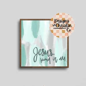 Jesus Paid It All Print