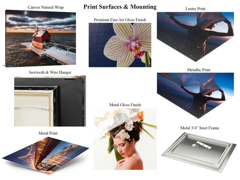 May include: A comparison of different print surfaces and mounting options for artwork.  The options include canvas wrap, lustre print, metallic print, metal gloss finish, and a metal 3/4 inch inset frame.