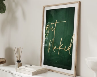 Green And Gold Get Naked Print, Emerald Green Decor, Bedroom Wall Art, Above Bed Decor, Bathroom Decor, Dark Green Wall Art, Gold Wall Art