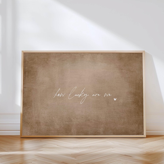 Tan Brown How Lucky Are We Wall Art Print, Minimalist Horizontal Living Room Art, Couples Boyfriend Girlfriend Gift, Love Heart Art