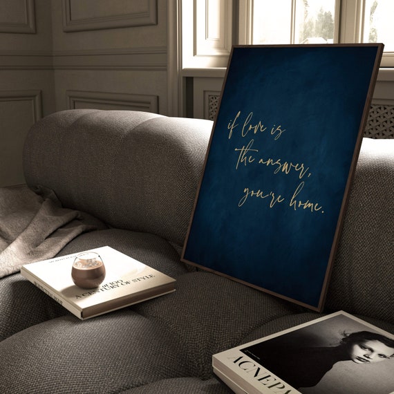 Blue and Gold Print, If Love is the Answer You're Home, Bedroom