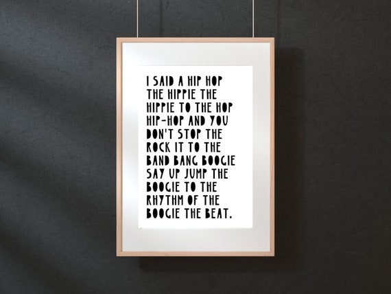 I Said A Hip Hop Rappers Delight Print DIGITAL DOWNLOAD Rap Lyrics.