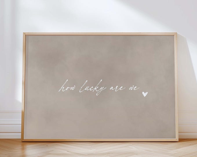 How Lucky Are We Wall Art Print, Minimalist Bedroom Wall Art, Horizontal Living Room Art, Couples Boyfriend Girlfriend Gift, Love Heart Art