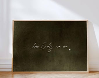 Earthy Green How Lucky Are We Wall Art Print, Love Heart Minimalist Art, Horizontal Living Room Decor, Couples Boyfriend Girlfriend Gift