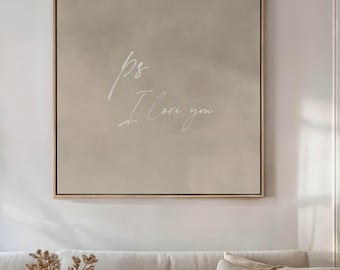 May include: A framed canvas print with a beige background and white text that reads "ps I love you".