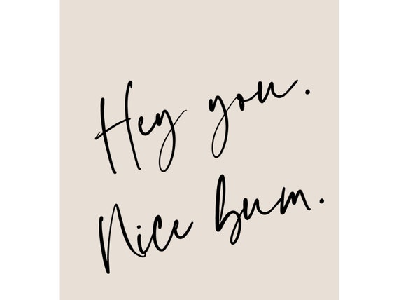 Beige Nice Bum Wall Art Print, Hey You, Body Positive Art, Neutral