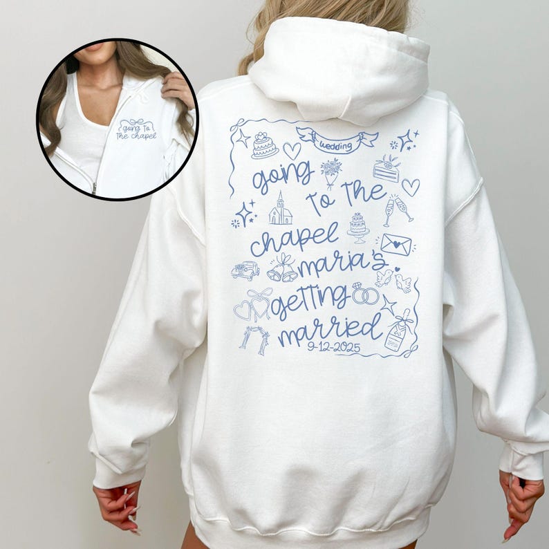 Bridal party getting ready outfit zip up hoodie, going to the chapel with front and back design. Personalized with bride's name and wedding date.