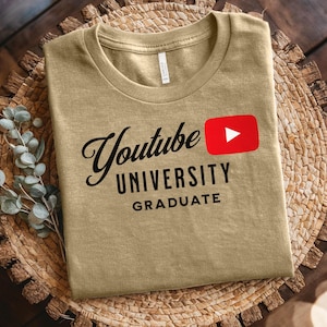 YouTube University Graduate T-Shirt, Funny YouTube Fan Tee Shirt, YouTube Lover Shirt, Gift For Dad, Gift for Grad, Gift for Son, Y2K Shirt