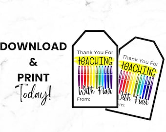 May include: Two printable gift tags with a rainbow of colored markers and the text "Thank You For Teaching With Flair".
