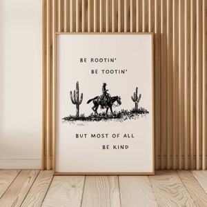 Póster con cita de vaquero "Be Rootin' Tootin' Be Kind", impresión de rodeo, desierto, país, suroeste, moderno, minimalista, decoración del lejano oeste
