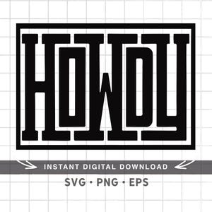 以下が含まれることがあります： 黒と白のグラフィックデザインで、「HOWDY」という単語が太字のブロック体で書かれています。