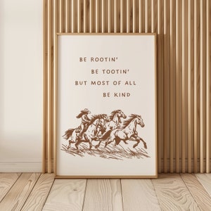 Cowboy Cowgirl Zitat Western Wall Art Be Rootin 'Be Tootin' Be Kind Print Poster Rodeo Wüstenland Southwestern Modern Wild West Decor